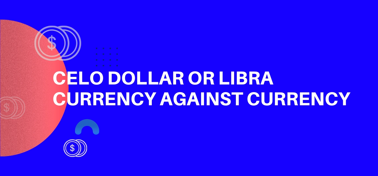 CELO DOLLAR OR LIBRA - CURRENCY AGAINST CURRENCY