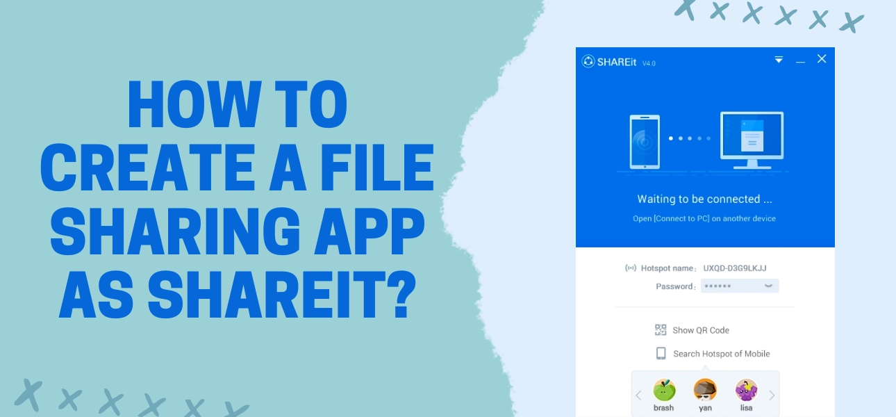 How To Create A File Sharing App As Shareit?