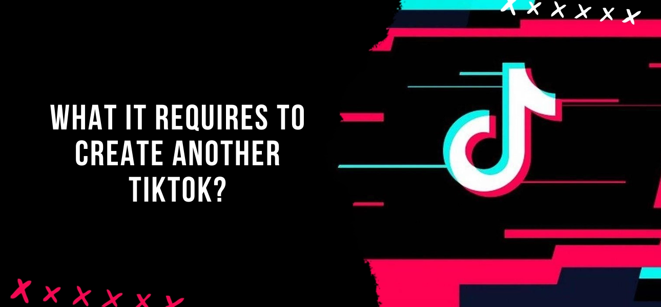 What It Requires To Create Another TikTok?
