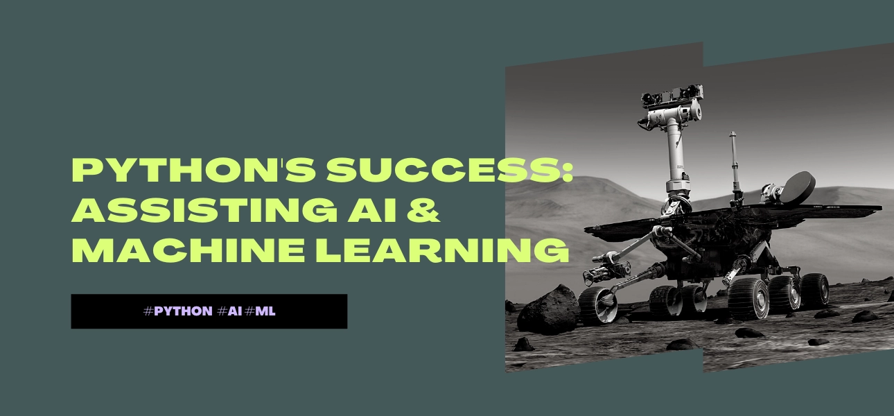 Python's success Assisting AI & Machine Learning 