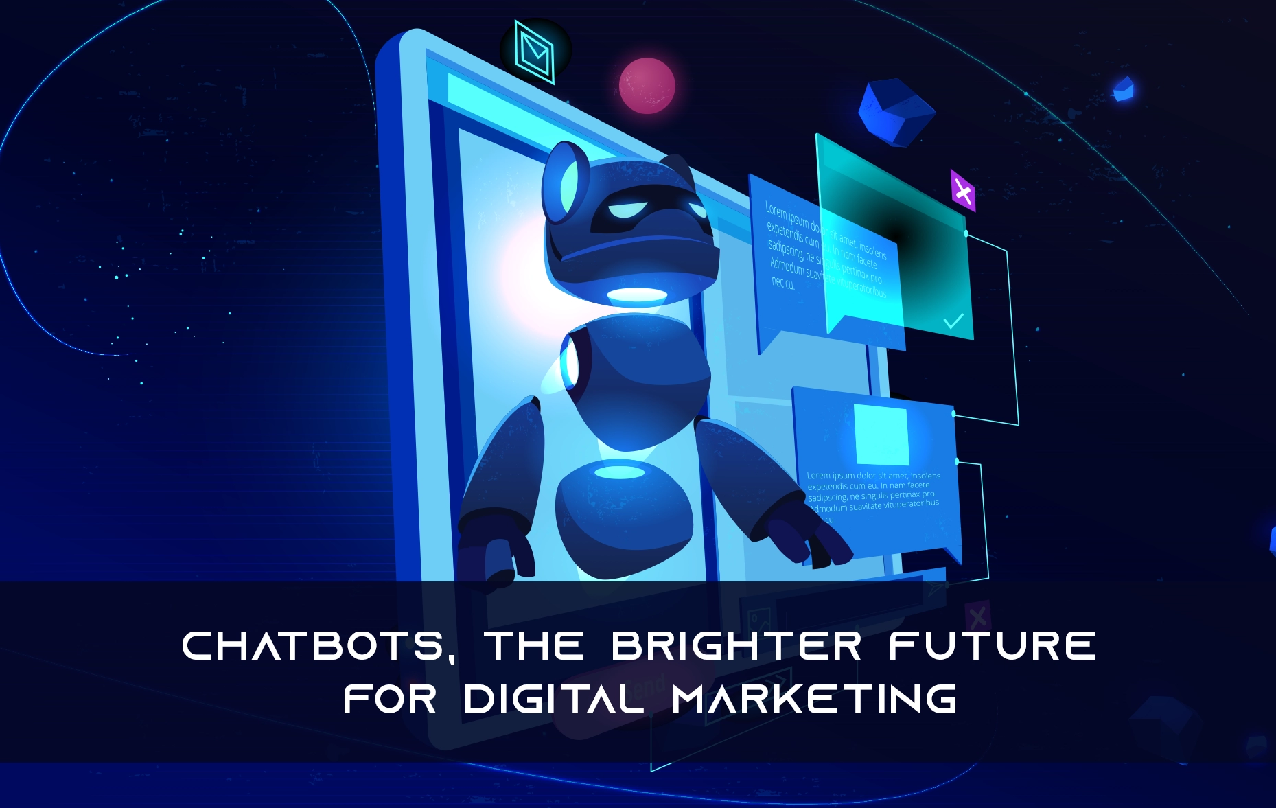 Chatbots, the brighter future for Digital Marketing 