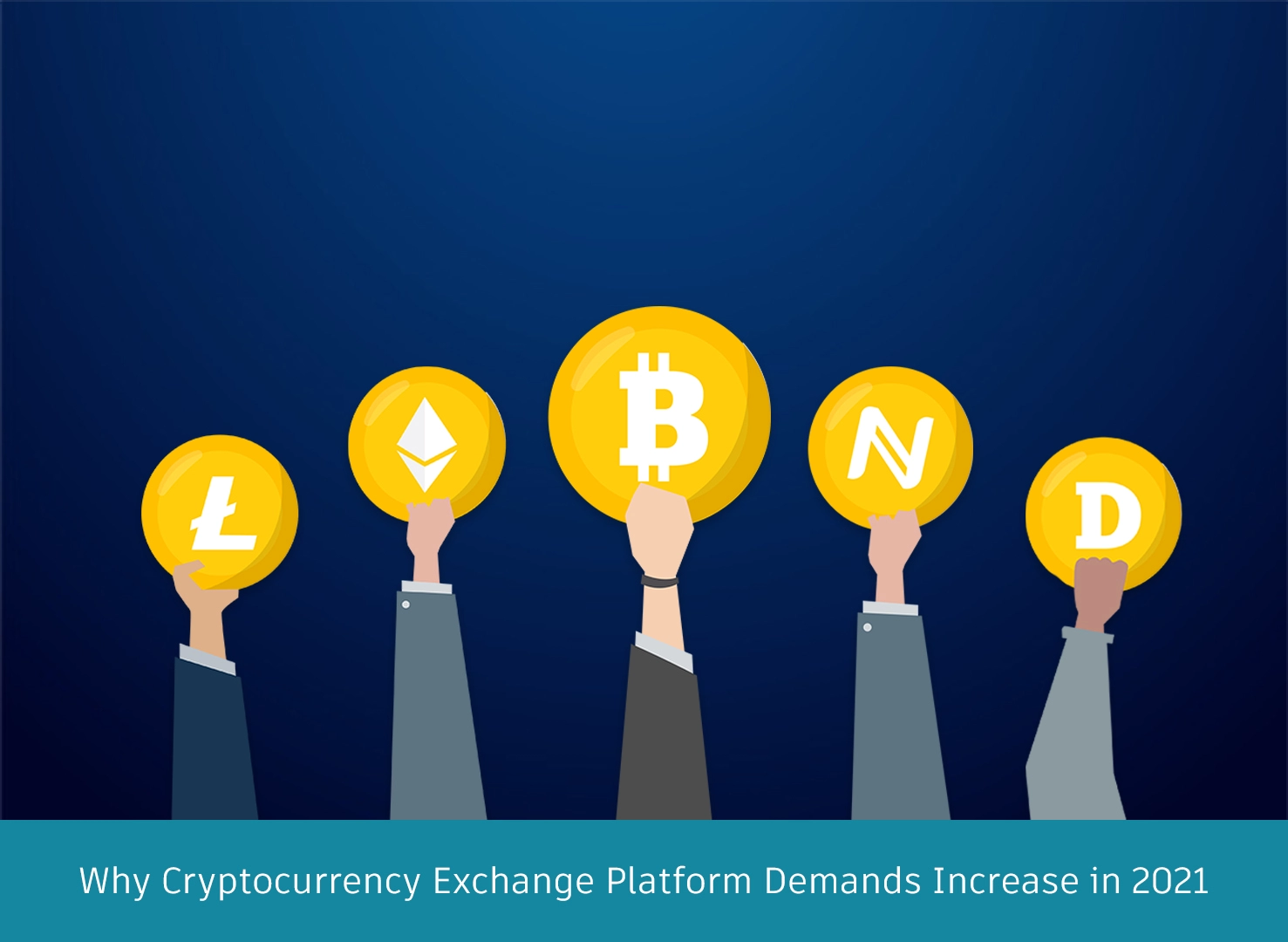Why Cryptocurrency Exchange Platform Demands Increase in 2021