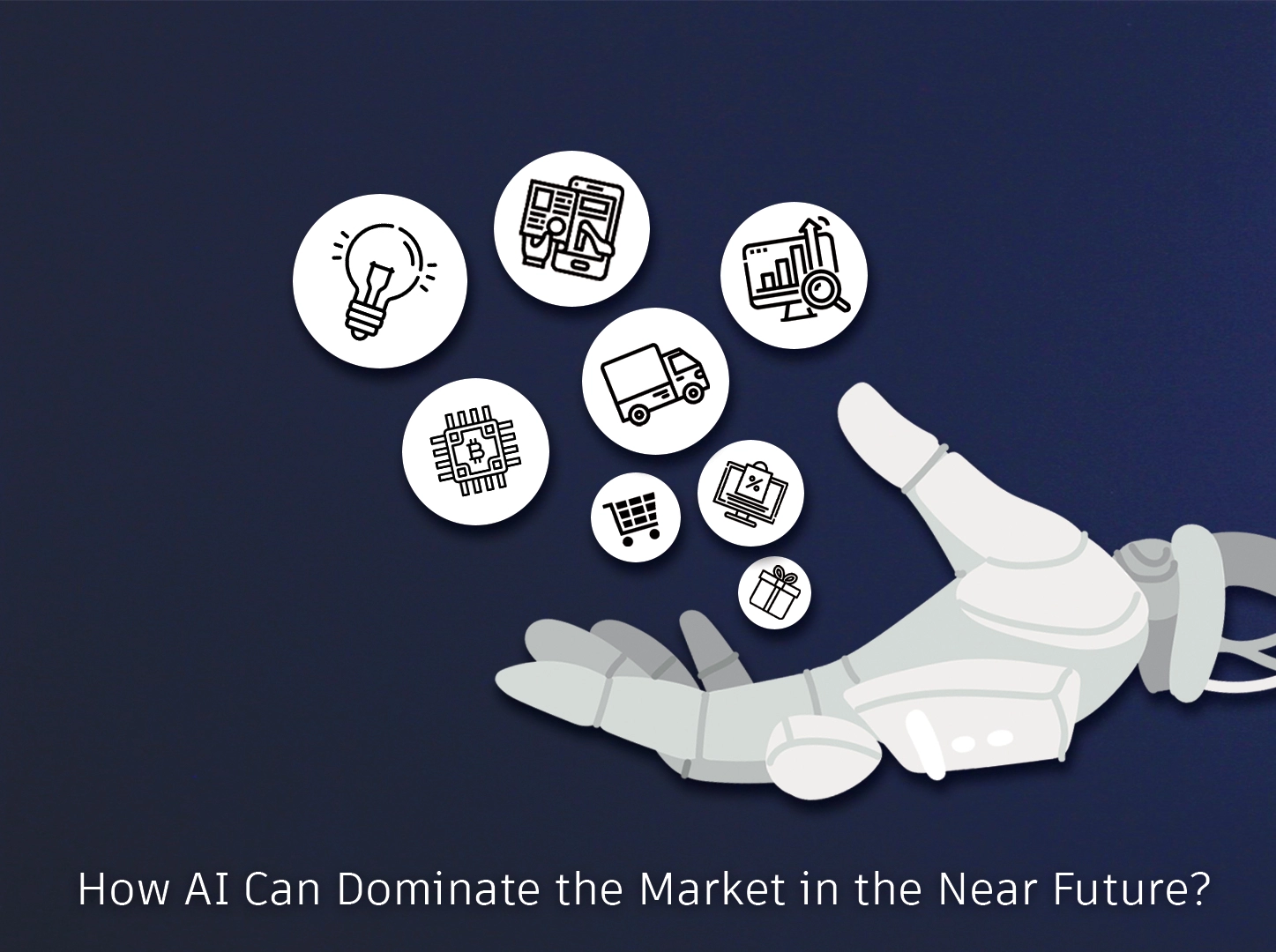 How AI Can Dominate the Market in the Near Future? 