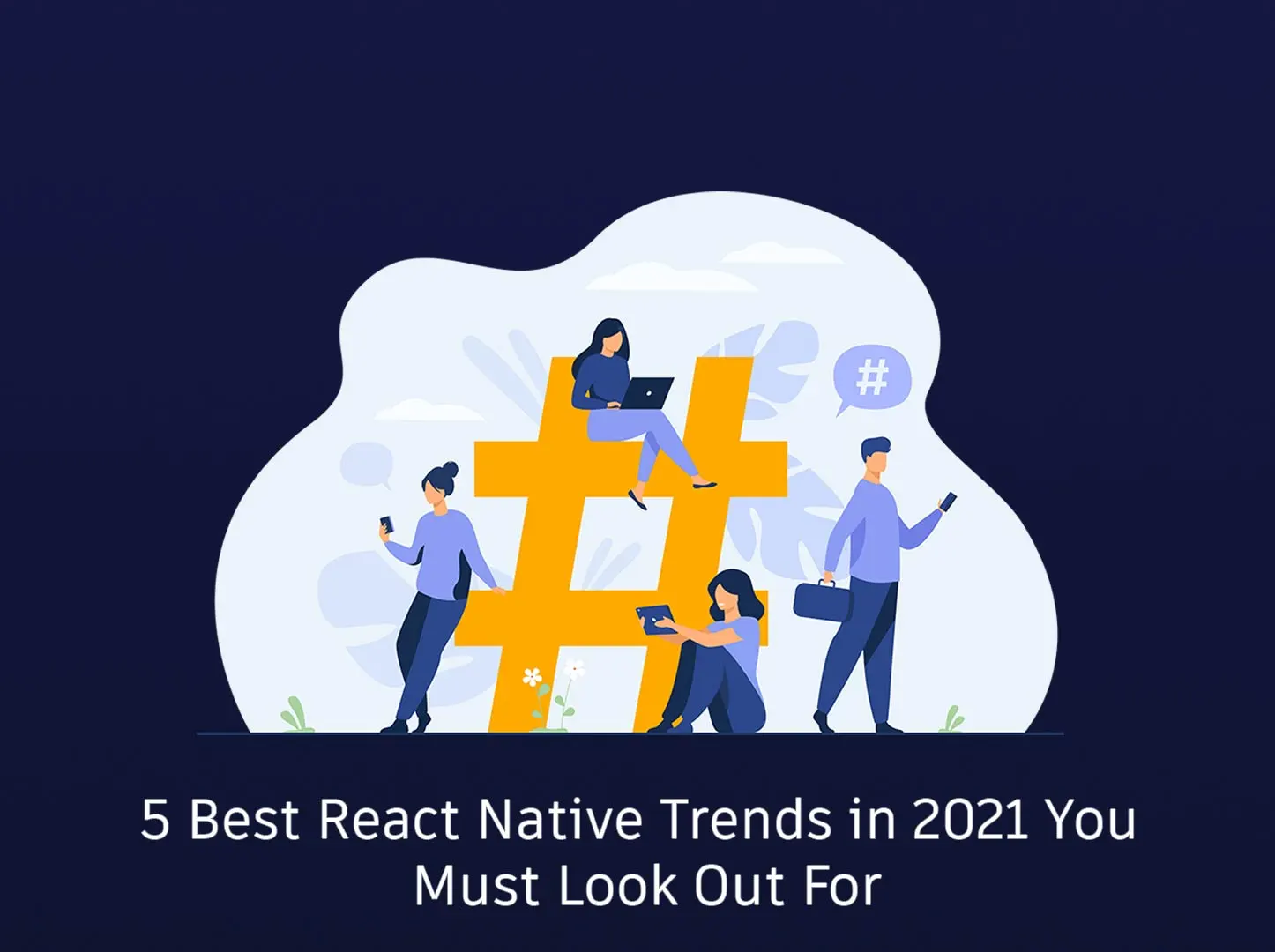 5 Best React Native Trends in 2021 You Must Look Out For