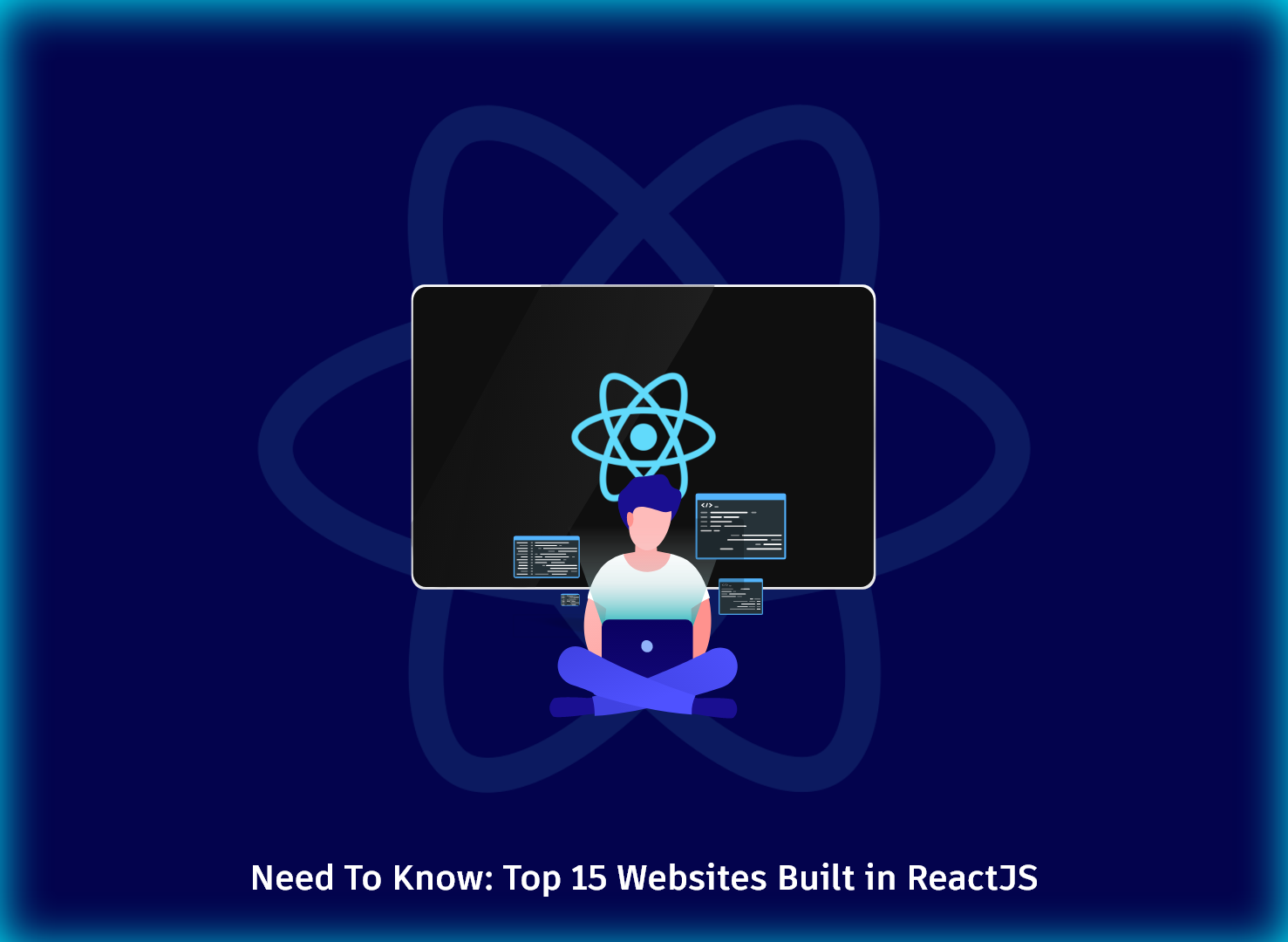 Need to Know: Top 15 Websites Built in ReactJS 