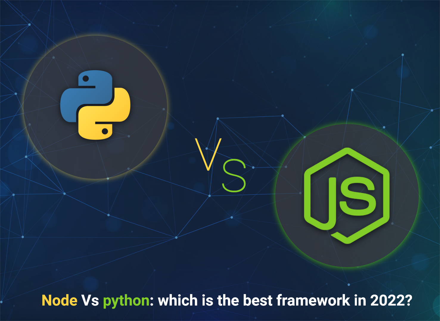 Node Vs python: which is the best framework in 2022?