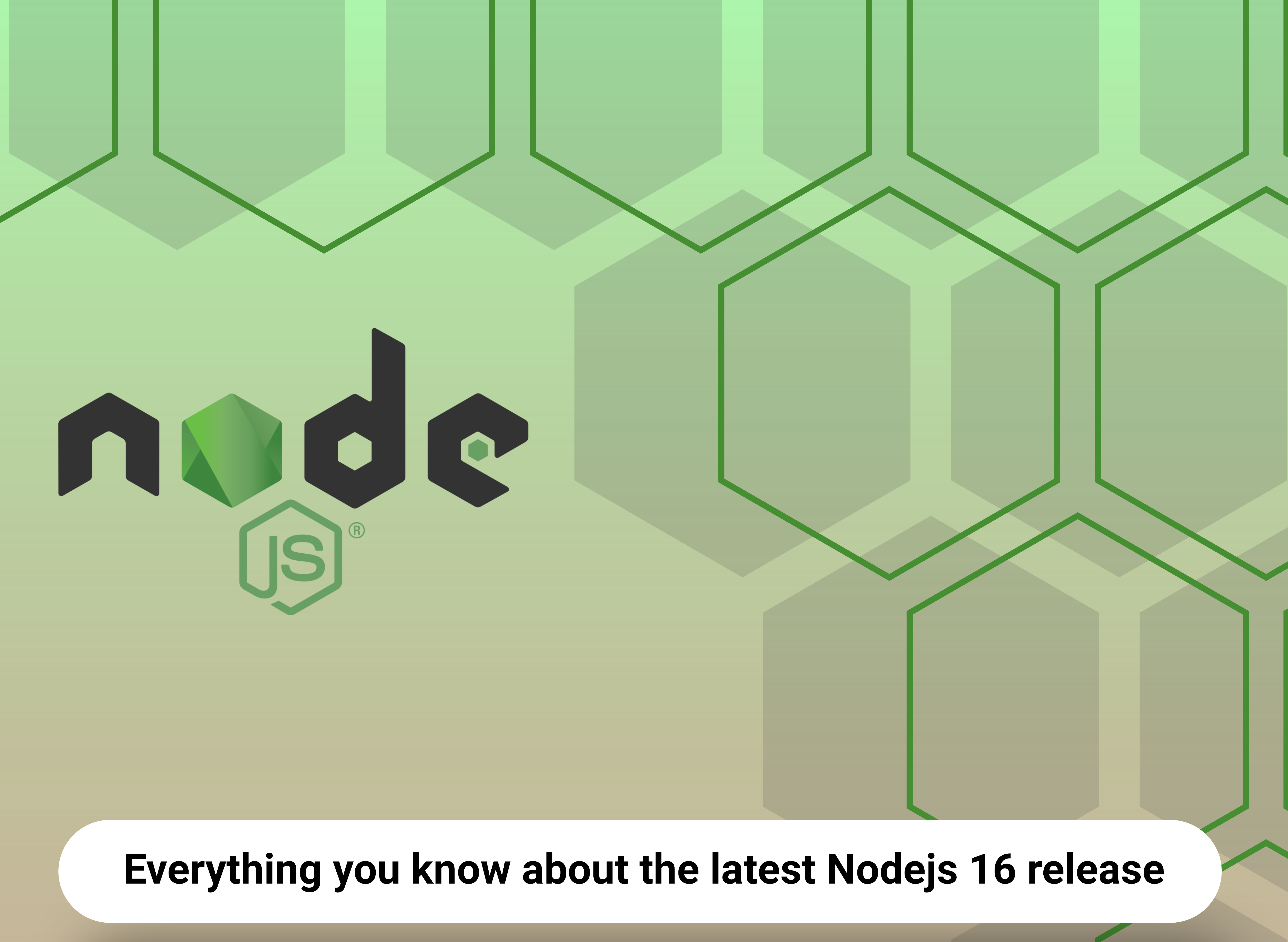 Everything You Know About the Latest Nodejs 16