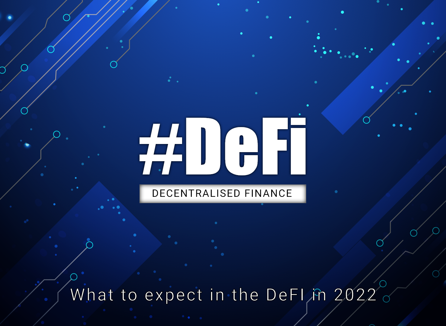What to Expect in the DeFi in 2022? 