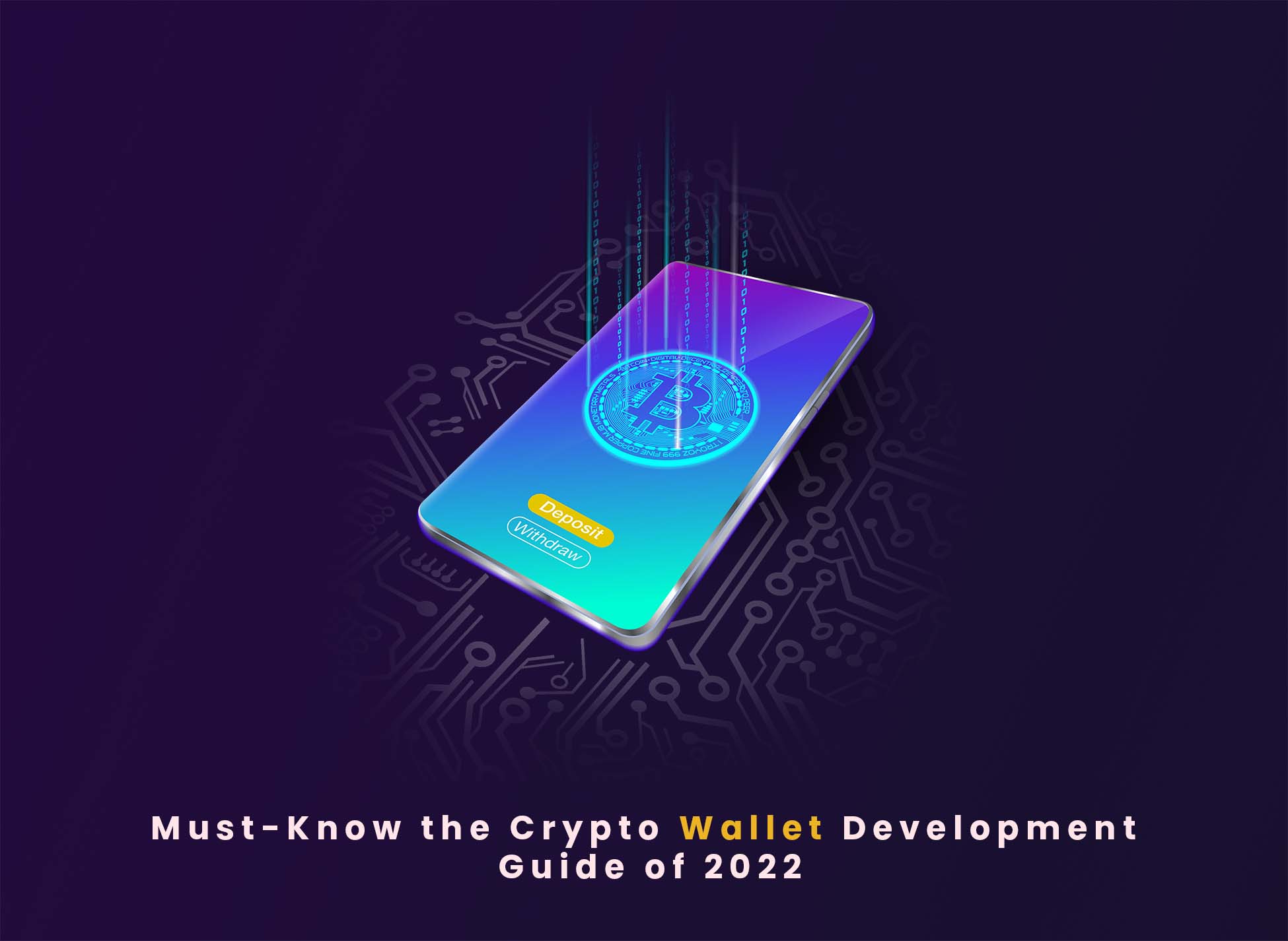 Must-Know the Crypto Wallet Development Guide of 2022