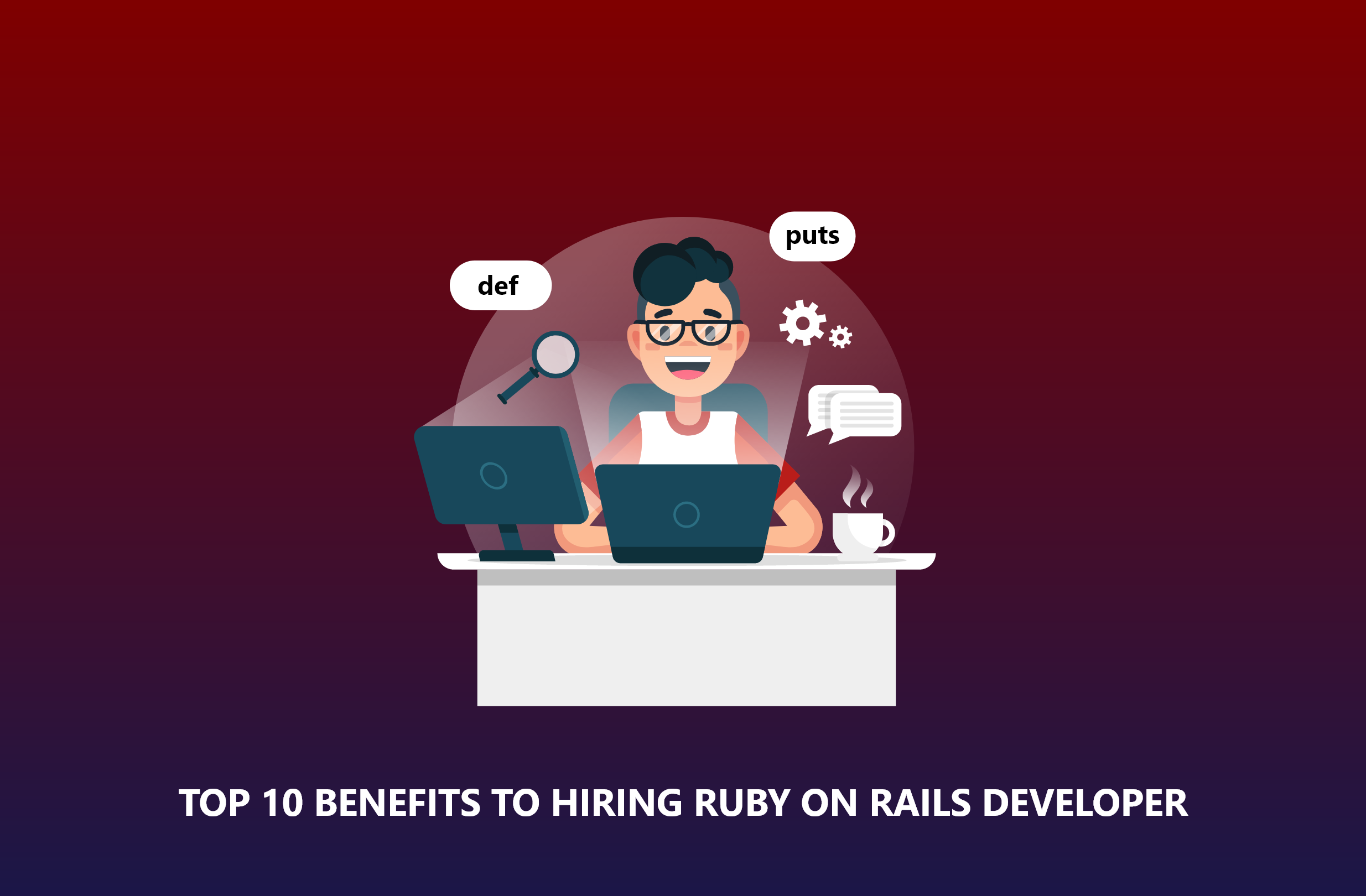 Top 10 benefits to hiring ruby on rails developer 