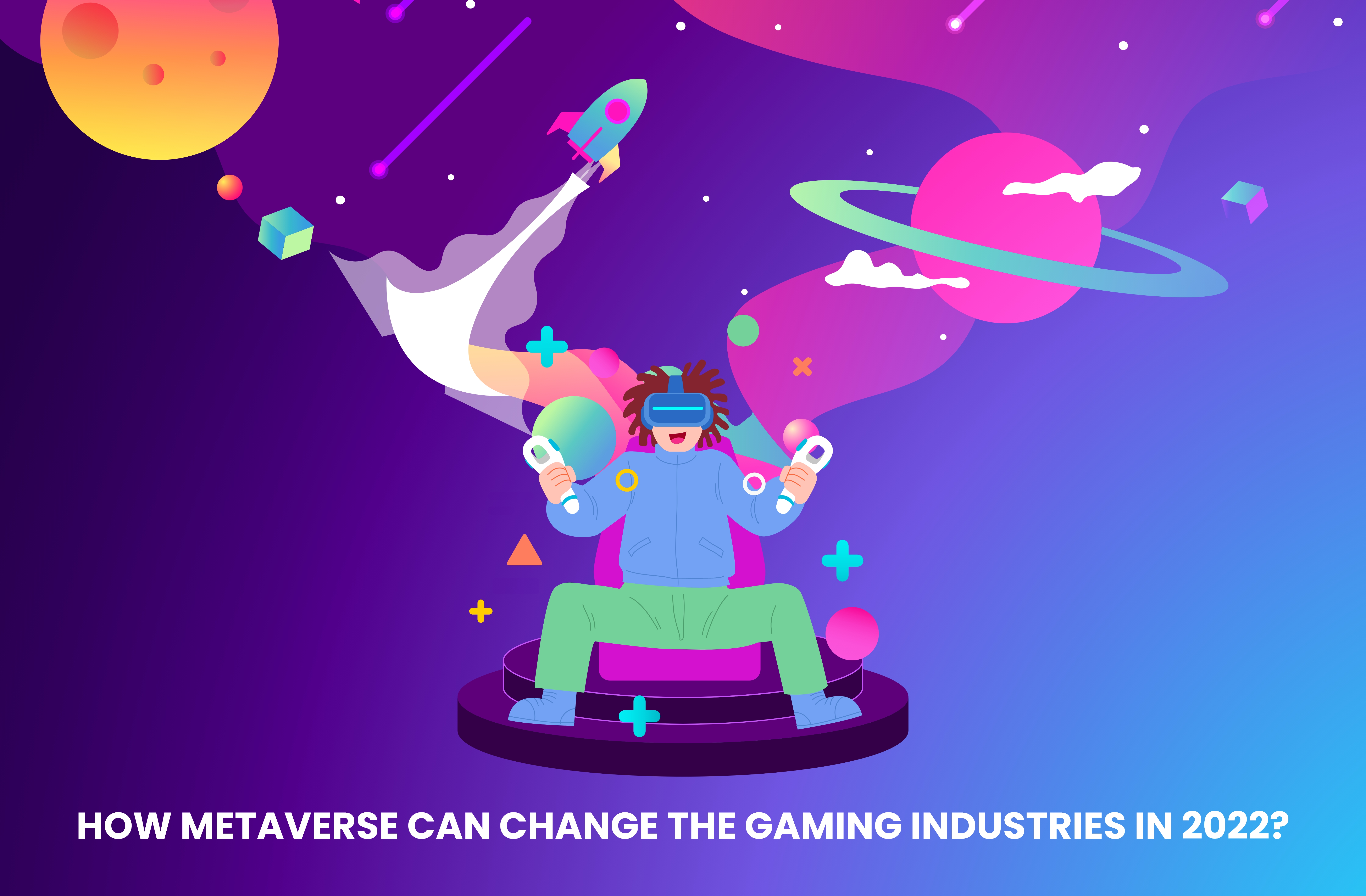 How Metaverse can Change the Gaming Industries in 2022?