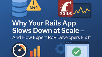 Why Your Rails App Slows Down at Scale — And How Expert RoR Developers Fix It
